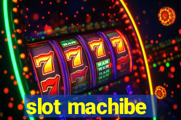 slot machibe