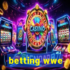 betting wwe