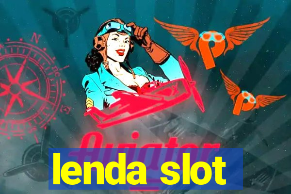 lenda slot