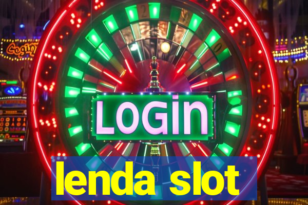 lenda slot