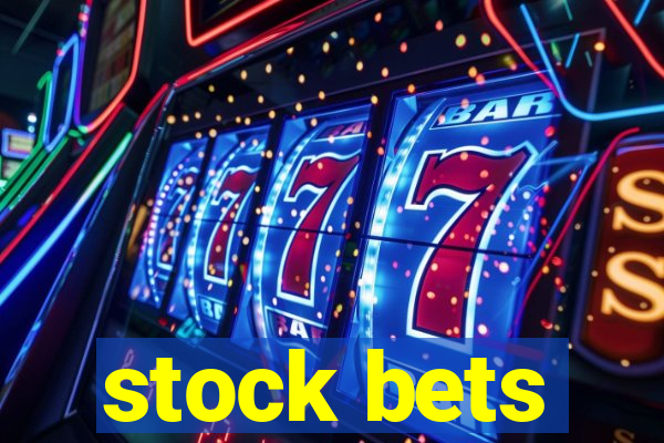 stock bets