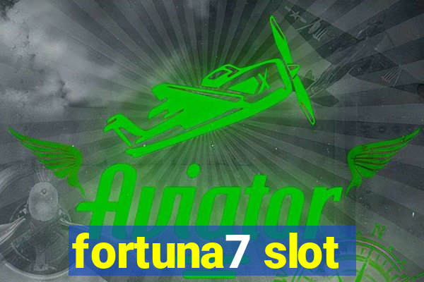 fortuna7 slot