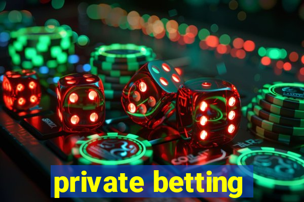 private betting