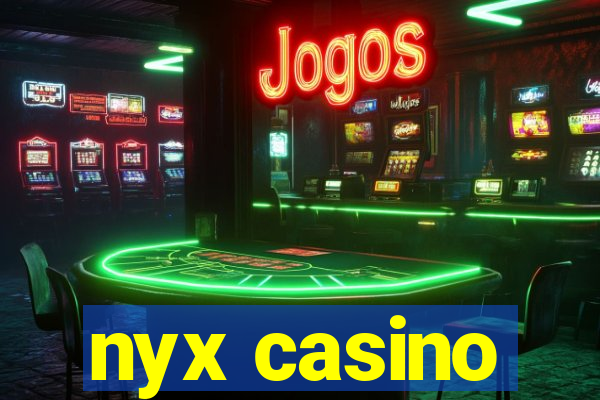 nyx casino