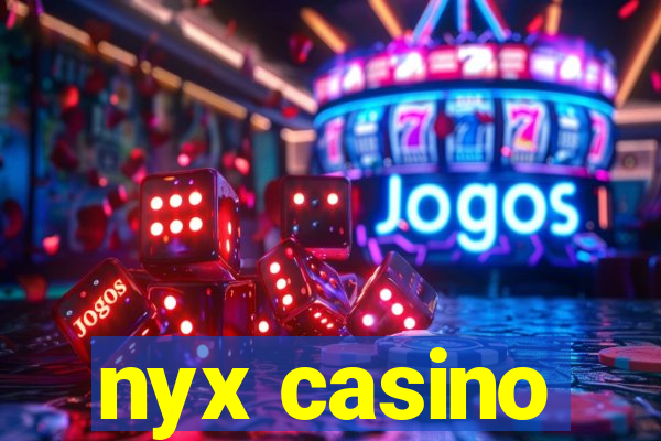 nyx casino