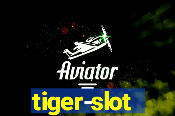 tiger-slot