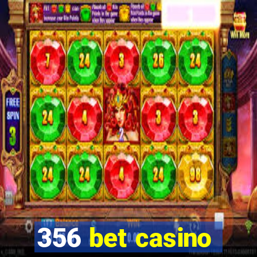 356 bet casino