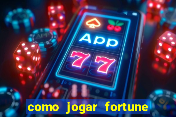 como jogar fortune tiger no modo demo