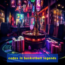 codes in basketball legends