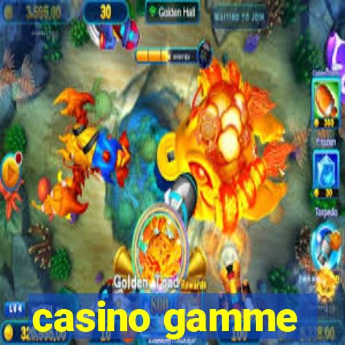 casino gamme