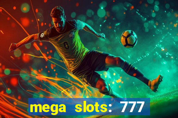 mega slots: 777 casino apk