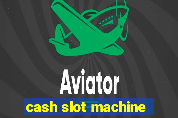 cash slot machine