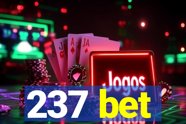 237 bet