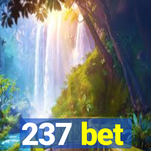 237 bet