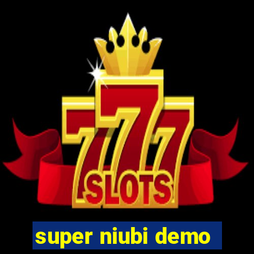 super niubi demo