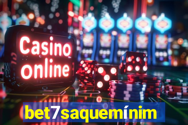 bet7saquemínimo