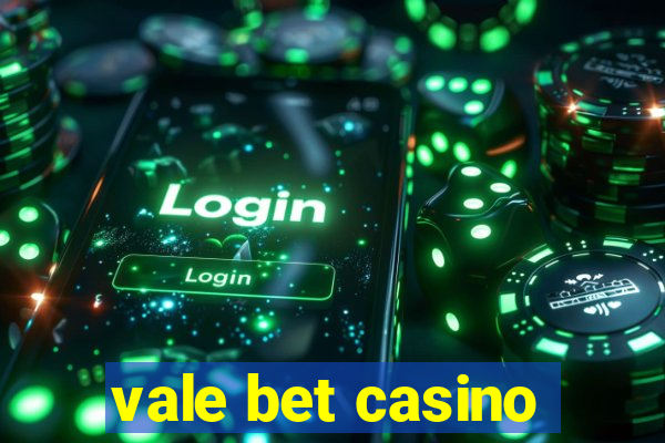 vale bet casino