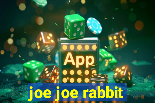 joe joe rabbit