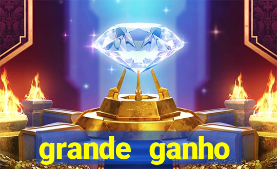 grande ganho fortune tiger