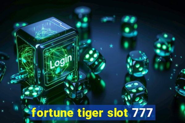 fortune tiger slot 777