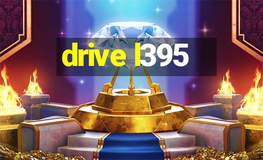 drive l395