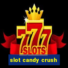 slot candy crush