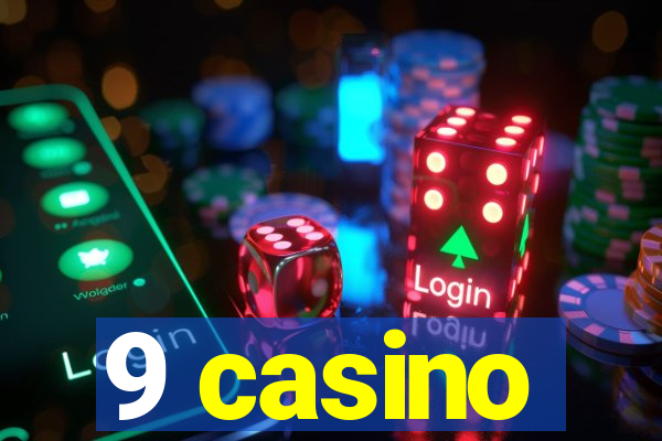 9 casino