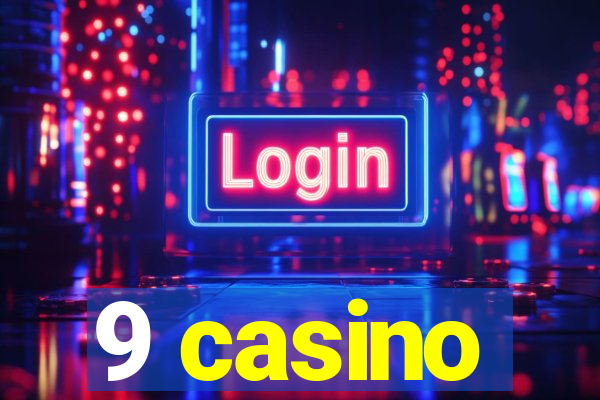 9 casino