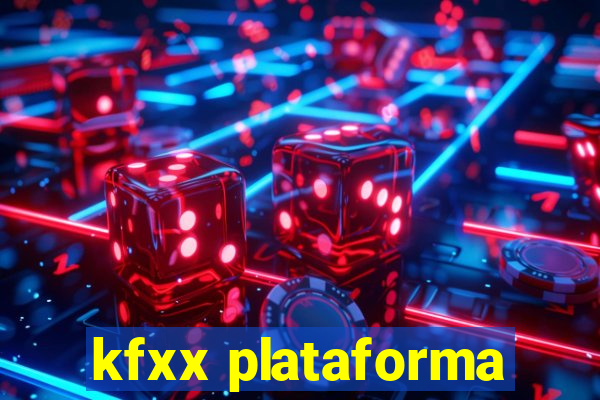 kfxx plataforma