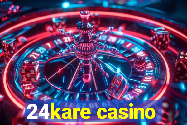 24kare casino