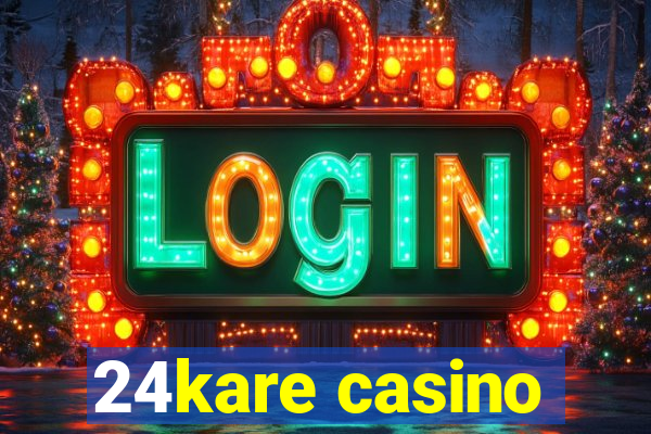 24kare casino