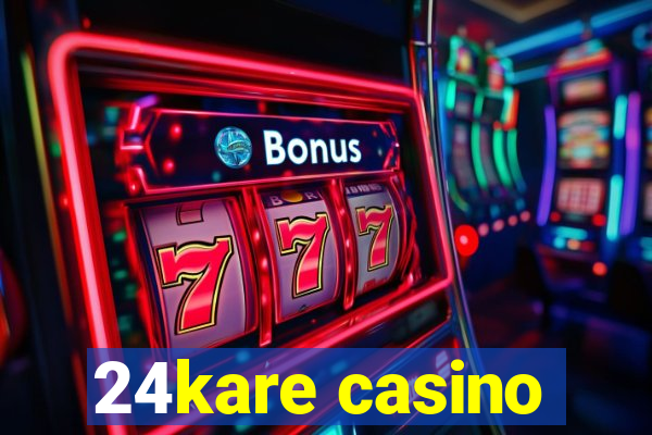 24kare casino