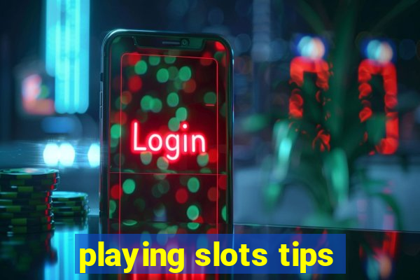 playing slots tips