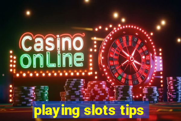 playing slots tips