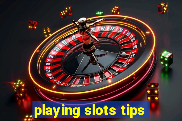 playing slots tips