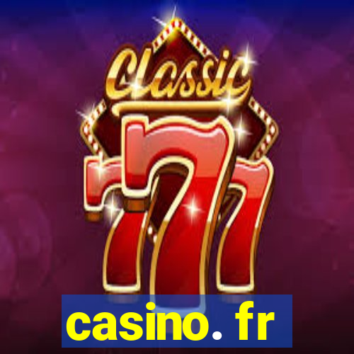 casino. fr