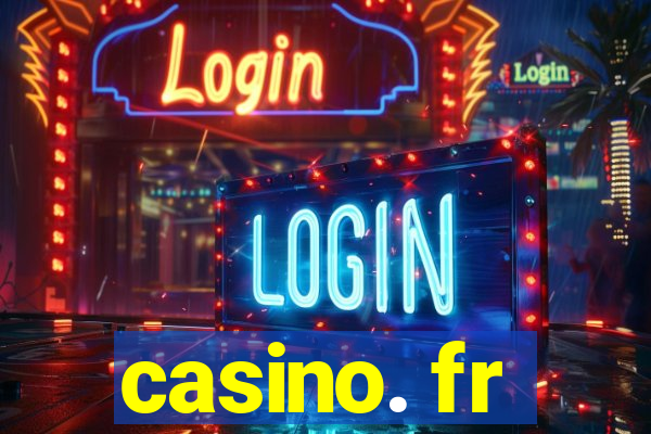 casino. fr