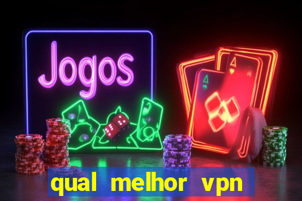 qual melhor vpn para jogos