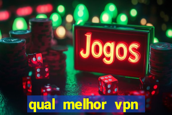 qual melhor vpn para jogos