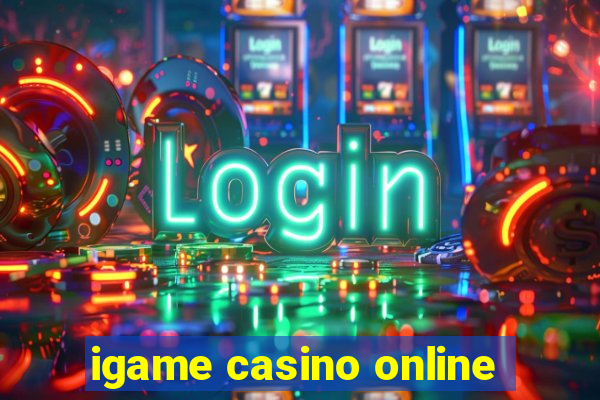 igame casino online