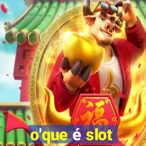 o'que é slot