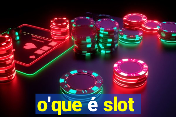 o'que é slot