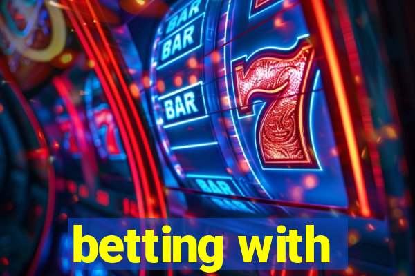 betting with