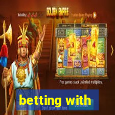 betting with