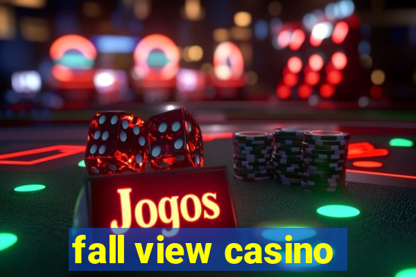 fall view casino