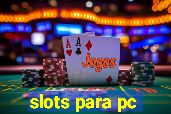 slots para pc