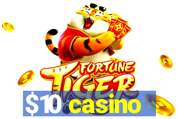 $10 casino