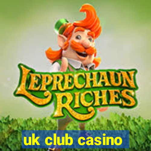 uk club casino