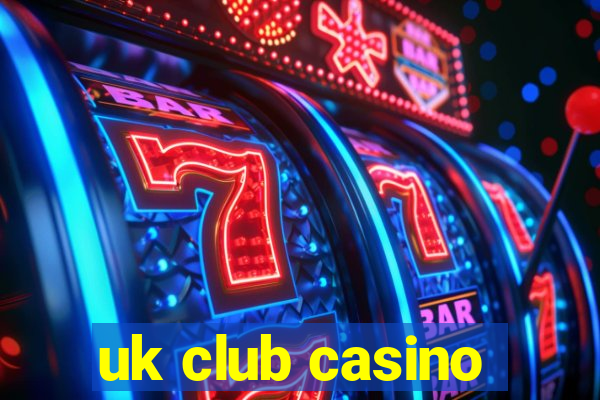 uk club casino