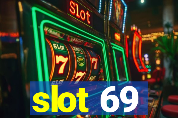 slot 69